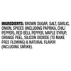 A list of ingredients for a product including brown sugar salt garlic onion spices red bell pepper maple syrup orange peel silicon dioxide and natural flavor.