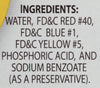 The ingredients for the product are water FD&amp;C Red #40 FD&amp;C Blue #1 FD&amp;C Yellow #5 phosphoric acid and sodium benzoate (as a preservative).