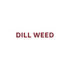 The text DILL WEED is displayed in a simple, clear font.