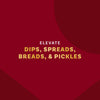 The image promotes elevating dips, spreads, breads, and pickles.