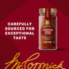 McCormick Chipotle Chili Pepper is carefully sourced for exceptional taste.