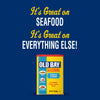 Old Bay seasoning is great on seafood and everything else.
