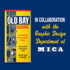 A promotional graphic shows a can of Old Bay Old Bay Seasoning, 16.0 Oz, next to text announcing a collaboration with the Graphic Design Department at MICA.