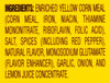 A list of ingredients for a product containing corn meal, iron, niacin, thiamine mononitrate, riboflavin, folic acid, salt, spices, natural flavor, monosodium glutamate, garlic, onion, and lemon juice concentrate.