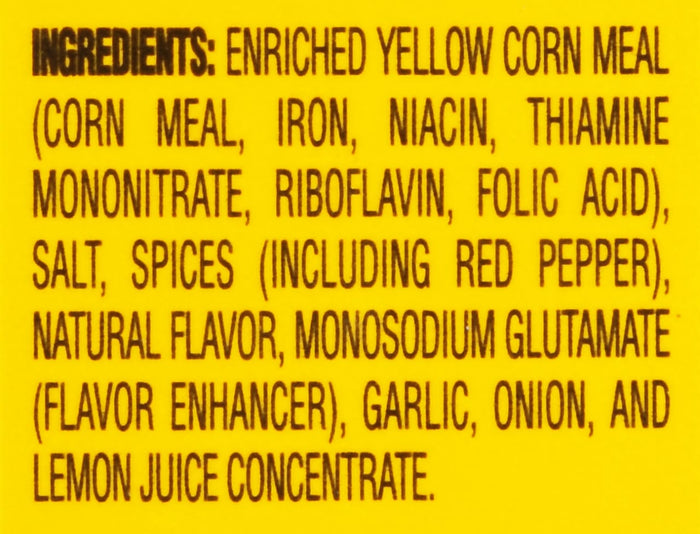 A list of ingredients for a product containing corn meal, iron, niacin, thiamine mononitrate, riboflavin, folic acid, salt, spices, natural flavor, monosodium glutamate, garlic, onion, and lemon juice concentrate.