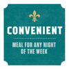 A teal green square with rounded corners, a gold fleur-de-lis, and the text Convenient Meal for Any Night of the Week.