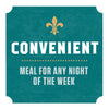 A teal green square with rounded corners, a gold fleur-de-lis, and the text Convenient Meal for Any Night of the Week.