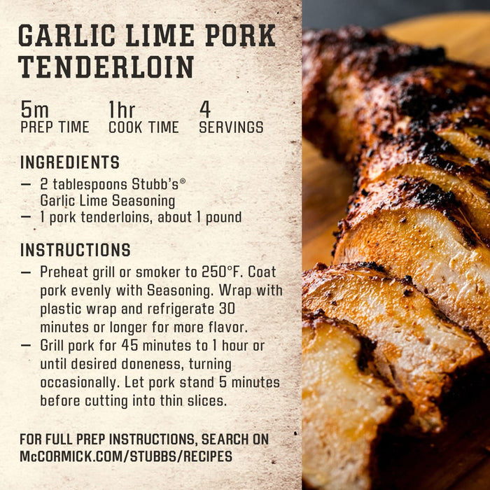 An infographic recipe for Garlic Lime Pork Tenderloin featuring the use of Stubbs Grlc Lime E seasoning to flavor a grilled and sliced pork tenderloin.