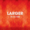 The image promotes a larger, 35 oz size of a product against a red patterned background.