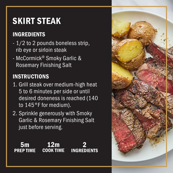 A plate of McCormick?R Skirt Steak with potatoes seasoned with Smoky Garlic &amp; Rosemary Finishing Salt.