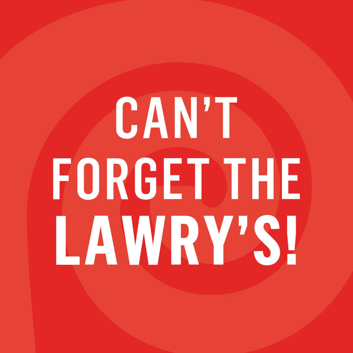 A red graphic with a spiral background and the text Can't Forget the Lawry's! in white.