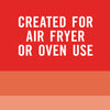 White text on a red background that reads Created for Air Fryer or Oven Use.