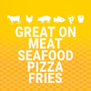 A white graphic on a yellow honeycomb background that says Great on Meat Seafood Pizza Fries