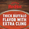Franks RedHot Thick Buffalo Flavor with Extra Cling is shown in a bowl.