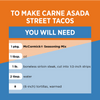 A list of ingredients needed to make McCormick Carne Asada Street Tacos.