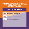 A list of ingredients needed to make McCormick Pork Carnitas Street Tacos.