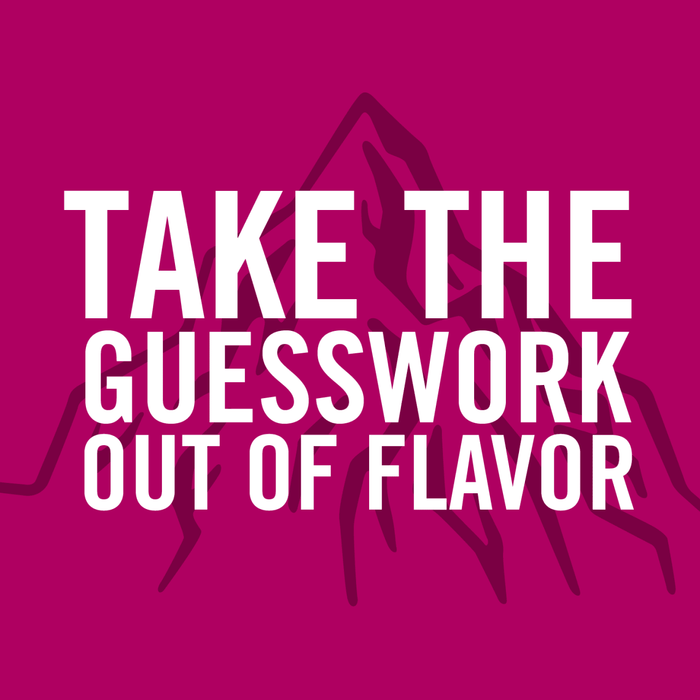 White text on a pink background reads Take the guesswork out of flavor with a mountain silhouette behind the text.