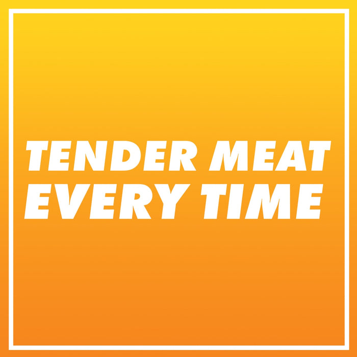 White text on a yellow gradient background reads Tender Meat Every Time.