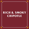 A white frame with a red background and the words Rich &amp; Smoky Chipotle in white.
