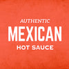 A red background with white text that reads Authentic Mexican Hot Sauce.