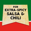 A vintage-style sign with the text For Extra-Spicy Salsa &amp; Chili on a yellow background.