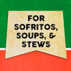 A vintage-style banner with the text FOR SOFRITOS, SOUPS, &amp; STEWS in black lettering on a yellow background.