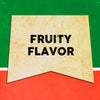 A vintage-style banner with the text FRUITY FLAVOR on a yellow background.
