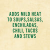 Text on a beige background that reads: Adds mild heat to soups, salsas, enchiladas, chili, tacos and stews.