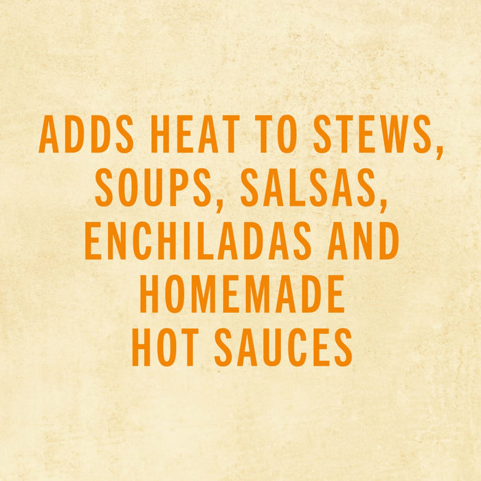 Text on a beige background that reads Adds heat to stews, soups, salsas, enchiladas and homemade hot sauces.