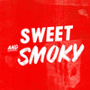 White text on a red background that says Sweet and Smoky