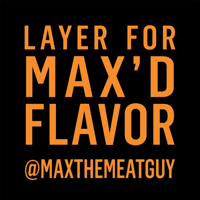 A graphic with orange text that reads Layer for Max\'d Flavor @maxthemeatguy