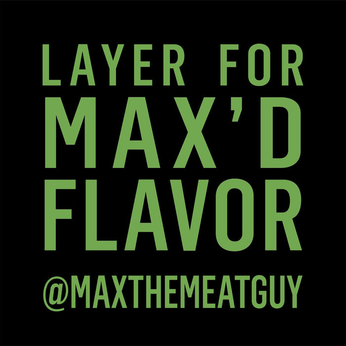 A green logo for Max The Meat Guy that says Layer for Max\'d Flavor with the company\'s social media handle.