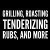 Text that reads Grilling, Roasting, Tenderizing, Rubs, and More