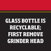 A black and white graphic with white text that reads Glass bottle is recyclable; first remove grinder head.