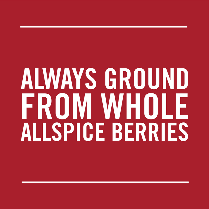 White text on a red background reads Always Ground From Whole Allspice Berries.