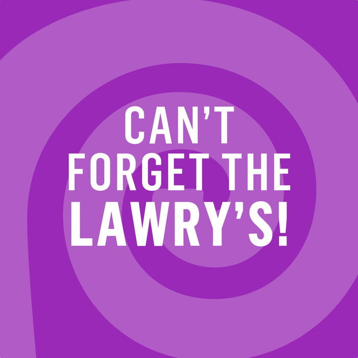A purple spiral background with the text Can't Forget the Lawry's! in white.