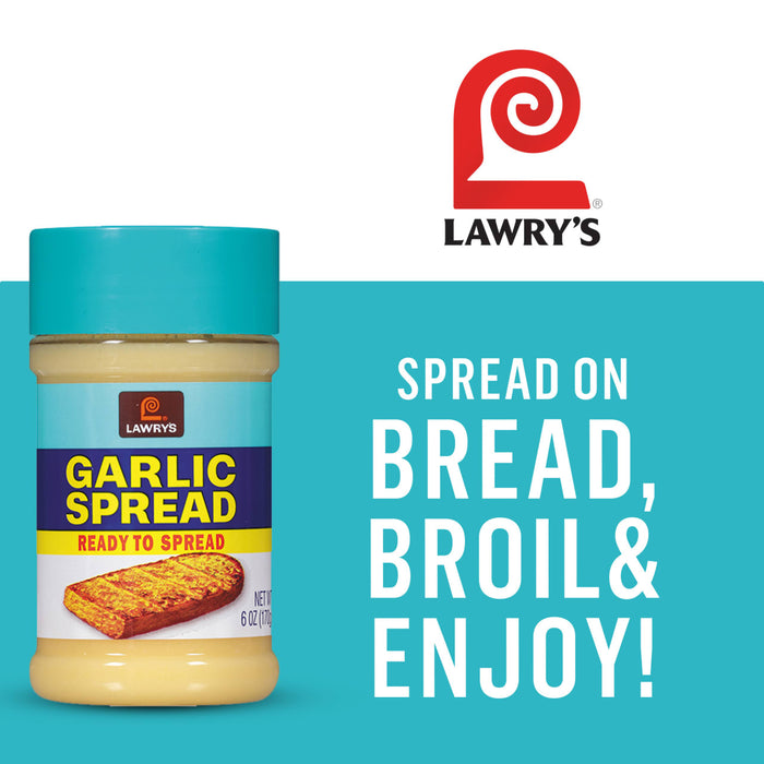 Lawry's Garlic Spread jar with the text Spread on bread, broil and enjoy.