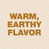 The words Warm, Earthy Flavor are written in gold glitter.