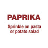 Paprika, sprinkle on pasta or potato salad.