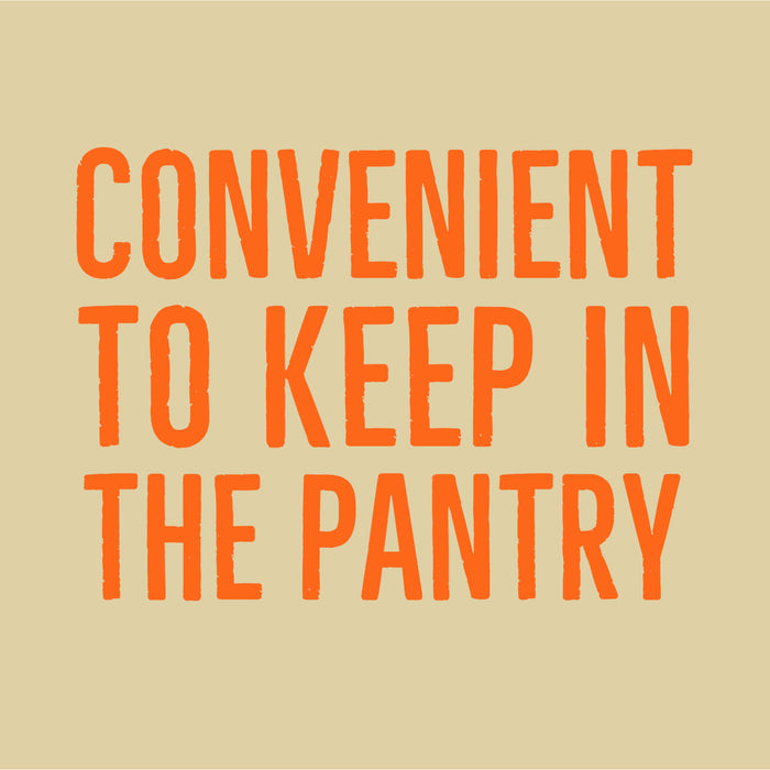 A graphic with the text Convenient to keep in the pantry in orange.
