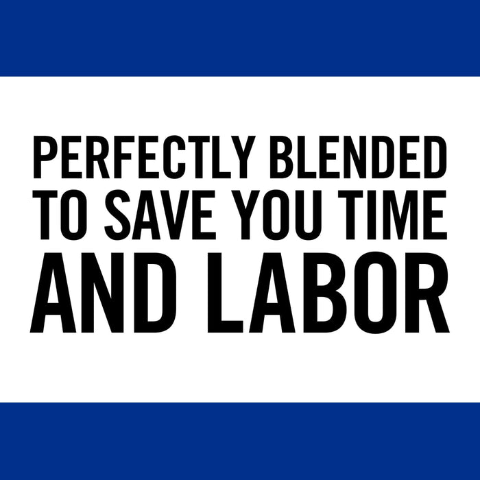 A white banner with blue stripes at the top and bottom, with the text Perfectly Blended To Save You Time And Labor in black.