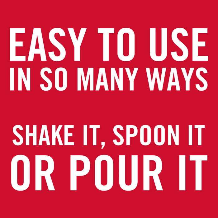 A red background with white text that reads Easy to use in so many ways. Shake it, spoon it, or pour it.