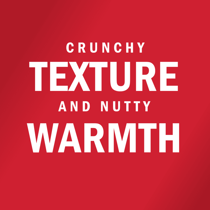 White text on a red background reads CRUNCHY TEXTURE AND NUTTY WARMTH