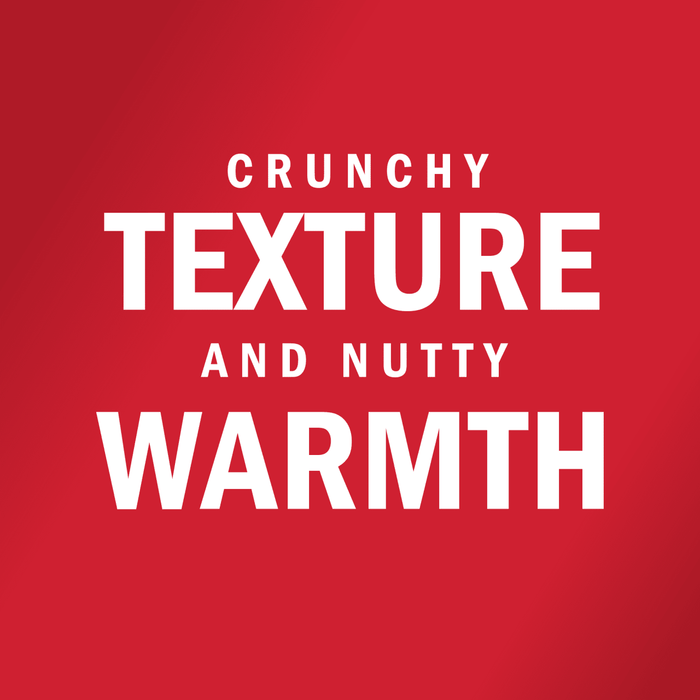 White text on a red background reads Crunchy Texture and Nutty Warmth.