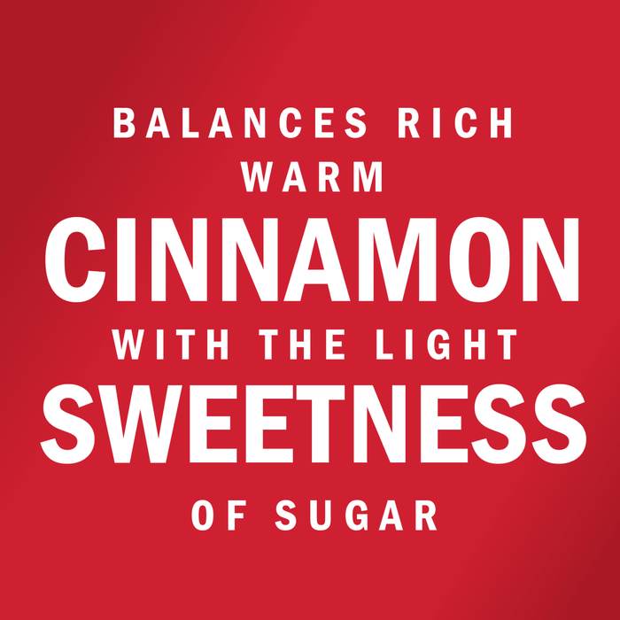 White text on a red background reads, Balances rich warm cinnamon with the light sweetness of sugar.