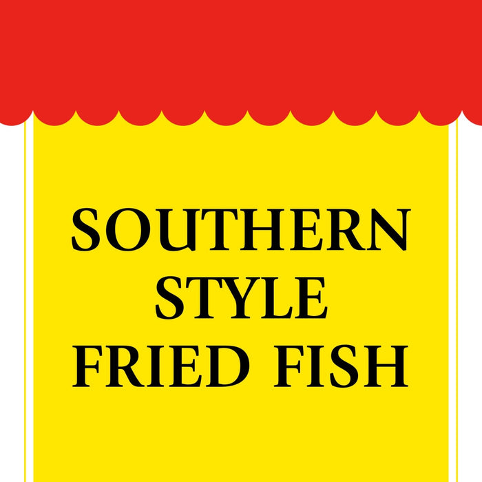 A yellow sign with a red scalloped top that reads Southern Style Fried Fish.