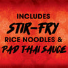Text on a red background with a floral pattern that reads Includes Stir-Fry, Rice Noodles &amp; Pad Thai Sauce.