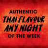 The image promotes authentic Thai flavor any night of the week.