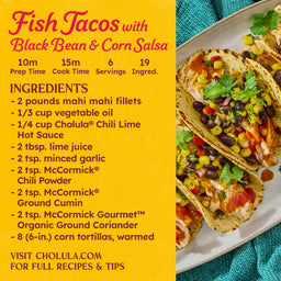This image shows a recipe for Fish Tacos with Black Bean and Corn Salsa, featuring Cholula hot sauce and McCormick spices.