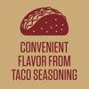 An illustration of a taco with the text Convenient Flavor From Taco Seasoning.